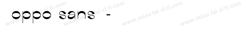 圆角oppo sans 粗字体转换